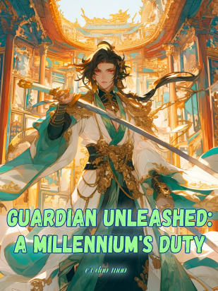 Guardian Unleashed: A Millennium's Duty